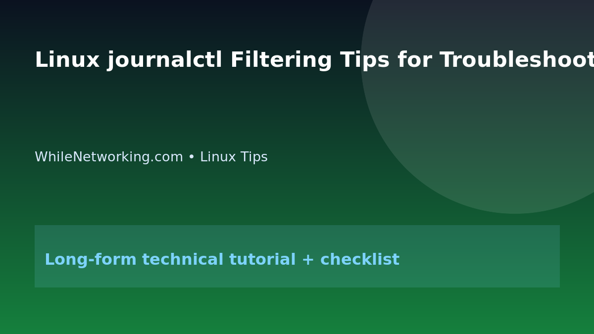 Linux journalctl Filtering Tips for Troubleshooting featured image