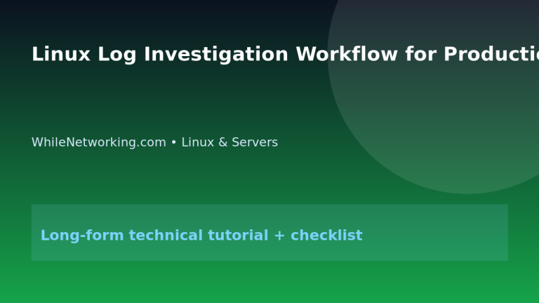 Linux Log Investigation Workflow for Production Servers featured image