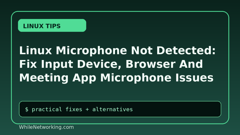 Linux Microphone Not Detected: Fix Input Device, Browser And Meeting App Microphone Issues