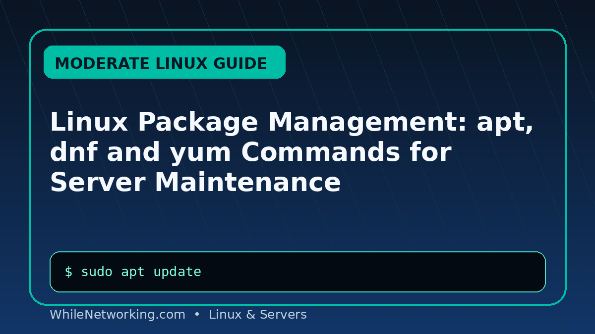 Linux Package Management: apt, dnf and yum Commands for Server Maintenance