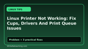 Linux Printer Not Working: Fix Cups, Drivers And Print Queue Issues