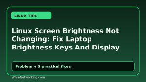 Linux Screen Brightness Not Changing: Fix Laptop Brightness Keys And Display Controls