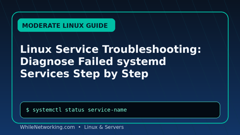 Linux Service Troubleshooting: Diagnose Failed systemd Services Step by Step