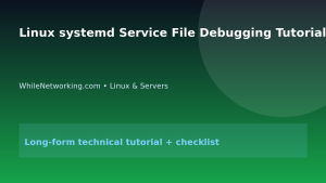 Linux systemd Service File Debugging Tutorial featured image
