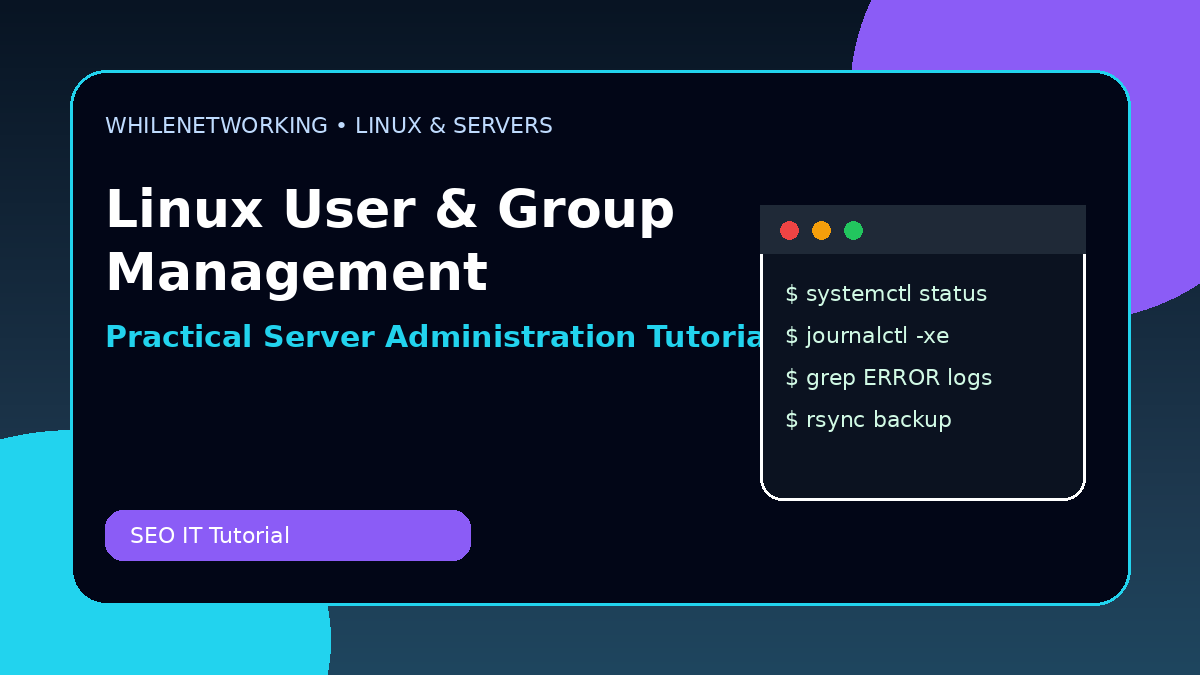 Linux user and group management practical guide for server administrators