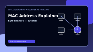 MAC address explained beginner guide for networking and IT support