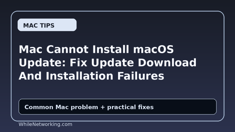 Mac Cannot Install macOS Update: Fix Update Download And Installation Failures