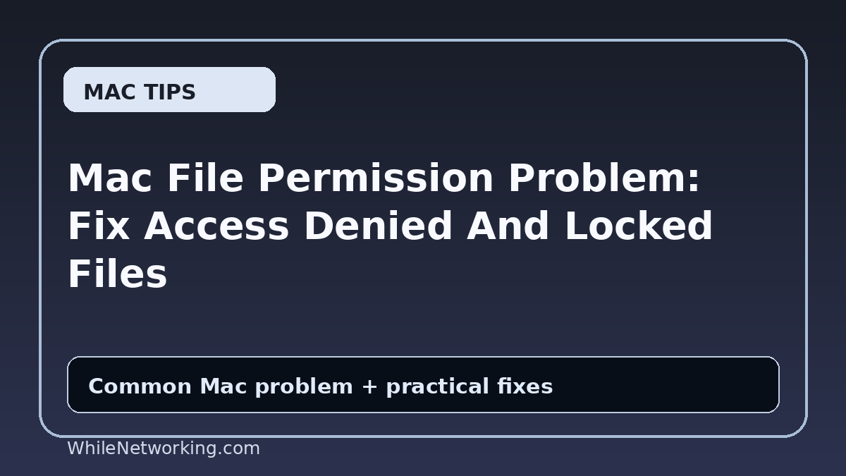 Mac File Permission Problem: Fix Access Denied And Locked Files