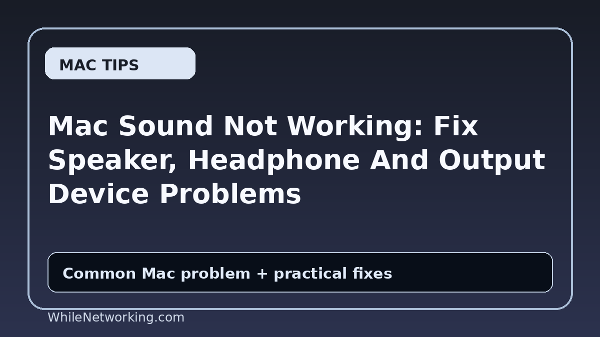 Mac Sound Not Working: Fix Speaker, Headphone And Output Device Problems