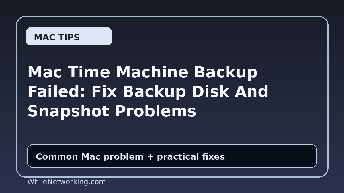 Mac Time Machine Backup Failed: Fix Backup Disk And Snapshot Problems