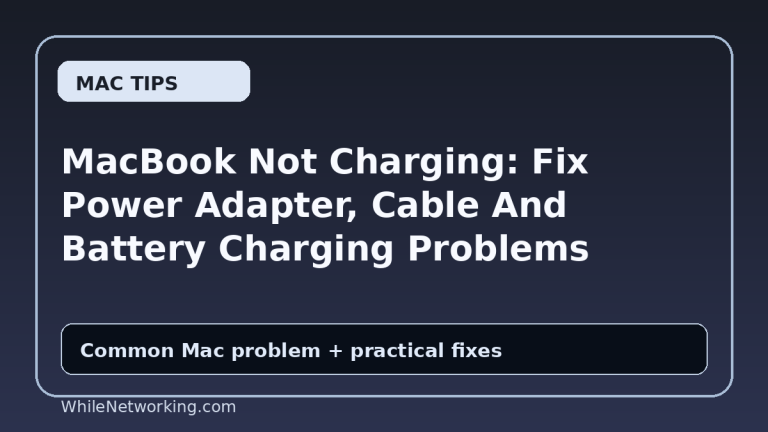 MacBook Not Charging: Fix Power Adapter, Cable And Battery Charging Problems
