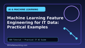 Machine Learning Feature Engineering for IT Data: Practical Examples