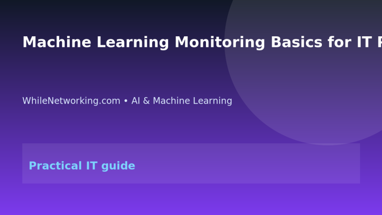 Machine Learning Monitoring Basics for IT Professionals featured image