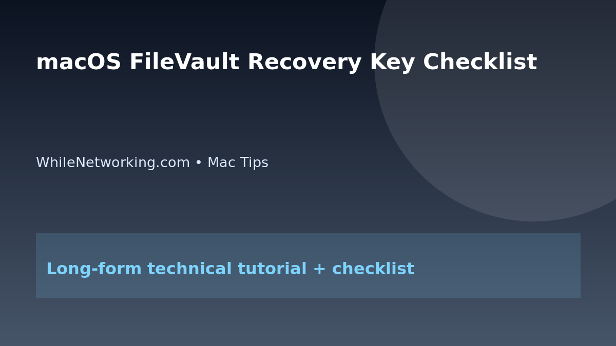 macOS FileVault Recovery Key Checklist featured image