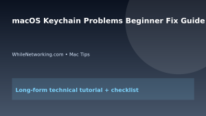 macOS Keychain Problems Beginner Fix Guide featured image