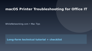 macOS Printer Troubleshooting for Office IT featured image