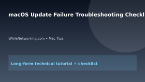macOS Update Failure Troubleshooting Checklist featured image