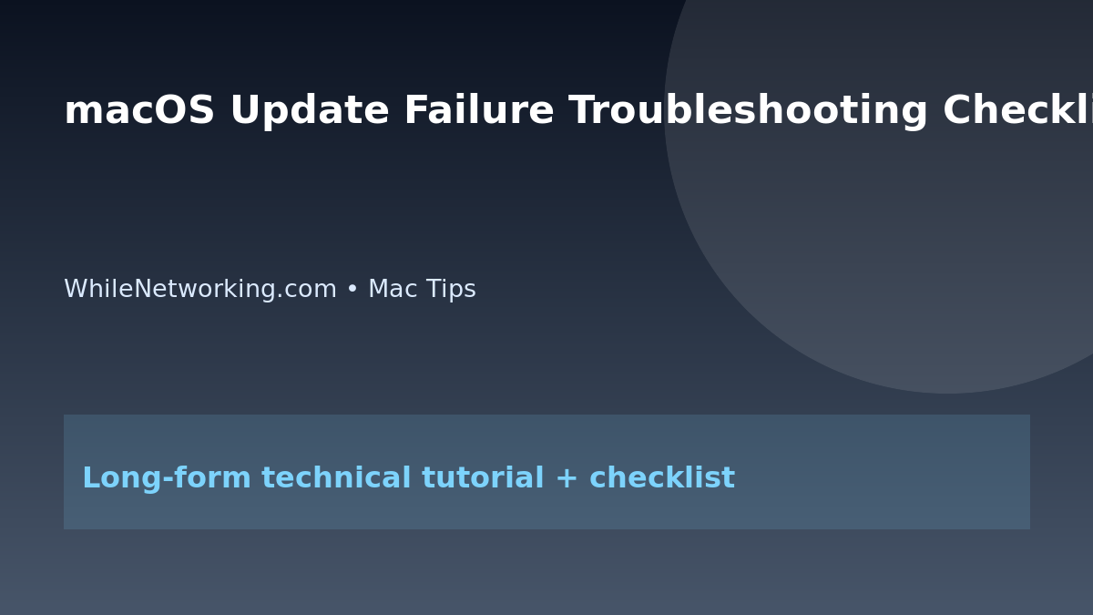 macOS Update Failure Troubleshooting Checklist featured image