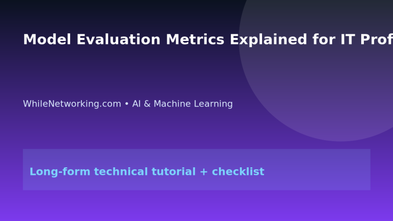 Model Evaluation Metrics Explained for IT Professionals featured image