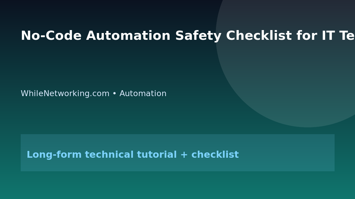 No-Code Automation Safety Checklist for IT Teams featured image