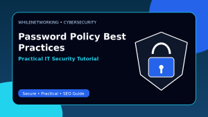 Password policy best practices for IT teams to reduce account compromise