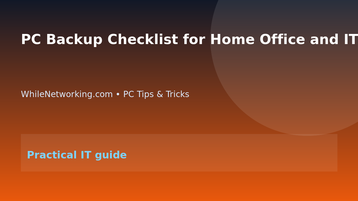 PC Backup Checklist for Home Office and IT Support Users featured image