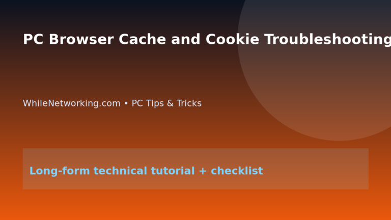 PC Browser Cache and Cookie Troubleshooting Tutorial featured image