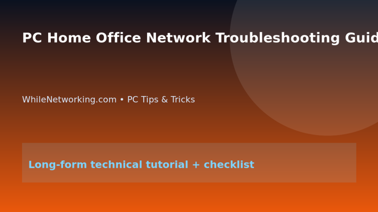 PC Home Office Network Troubleshooting Guide 2 PC Home Office Network Troubleshooting Guide featured image