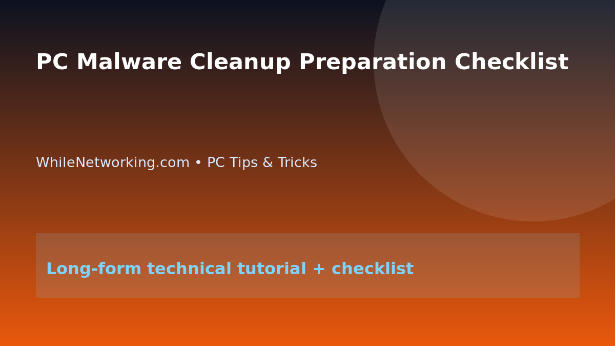 PC Malware Cleanup Preparation Checklist featured image