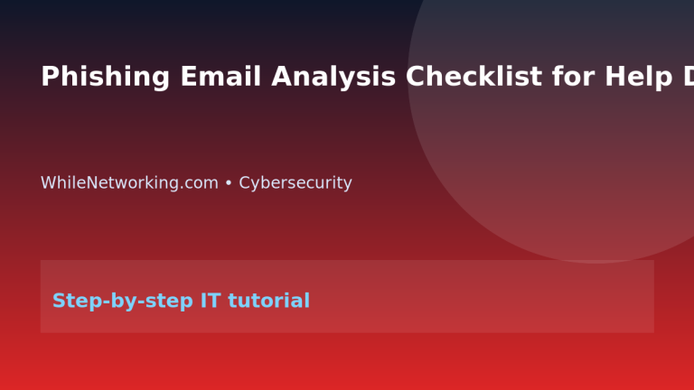 Phishing Email Analysis Checklist for Help Desk Teams featured image