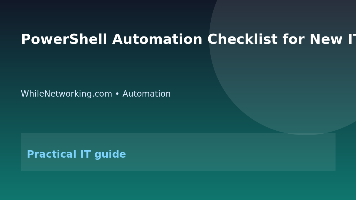 PowerShell Automation Checklist for New IT Administrators featured image