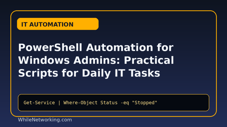 PowerShell Automation for Windows Admins: Practical Scripts for Daily IT Tasks featured image