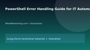 PowerShell Error Handling Guide for IT Automation Scripts featured image
