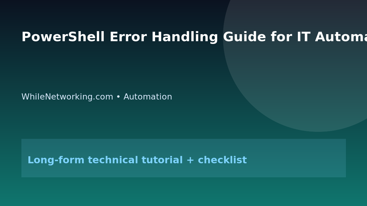 PowerShell Error Handling Guide for IT Automation Scripts featured image