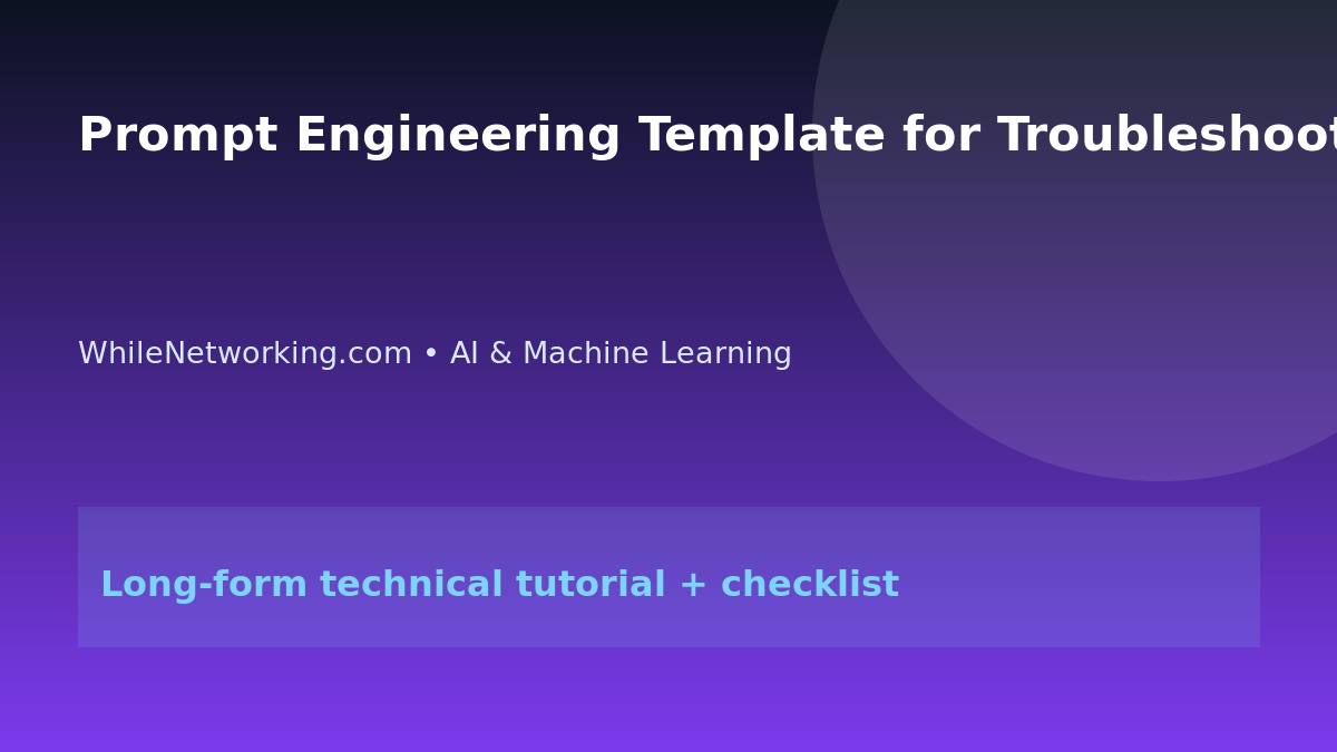 Prompt Engineering Template for Troubleshooting Runbooks featured image