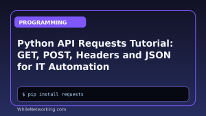 Python API Requests Tutorial: GET, POST, Headers and JSON for IT Automation