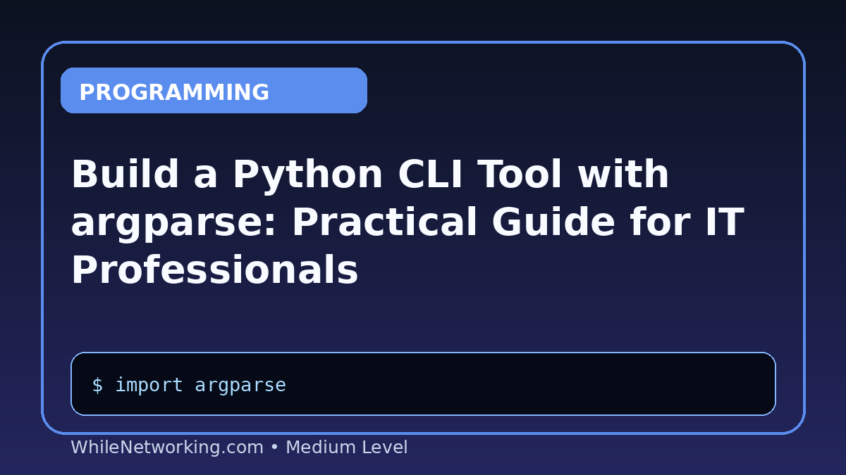 Build a Python CLI Tool with argparse: Practical Guide for IT Professionals