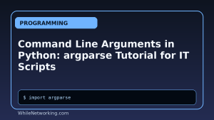 Command Line Arguments in Python: argparse Tutorial for IT Scripts