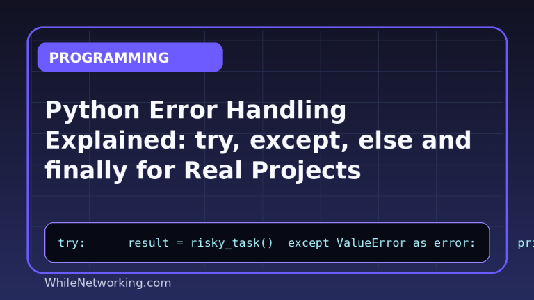 Python Error Handling Explained: try, except, else and finally for Real Projects