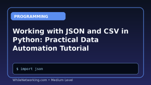 Working with JSON and CSV in Python: Practical Data Automation Tutorial