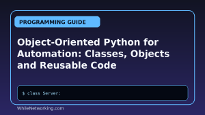 Object-Oriented Python for Automation: Classes, Objects and Reusable Code