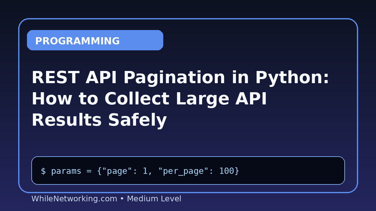REST API Pagination in Python: How to Collect Large API Results Safely