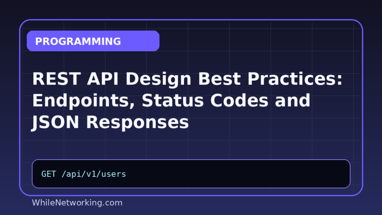 REST API Design Best Practices: Endpoints, Status Codes and JSON Responses