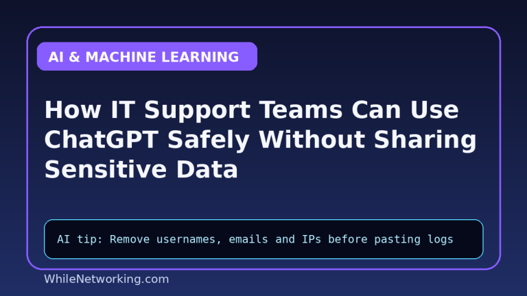 How IT Support Teams Can Use ChatGPT Safely Without Sharing Sensitive Data