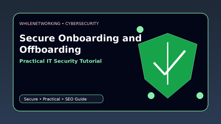 Secure onboarding and offboarding checklist for IT support and HR teams