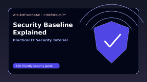 Security baseline explained standardize safe computer settings IT tutorial
