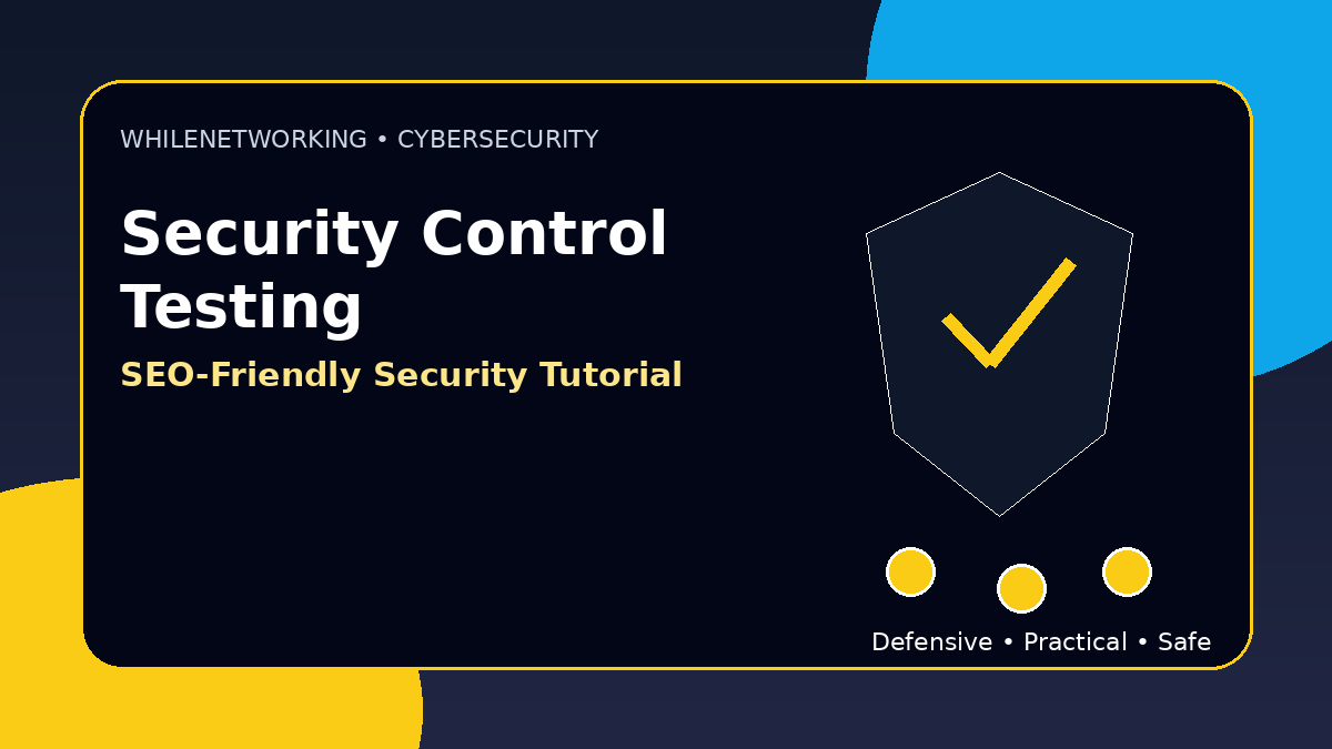 Security control testing verify cybersecurity defenses actually work