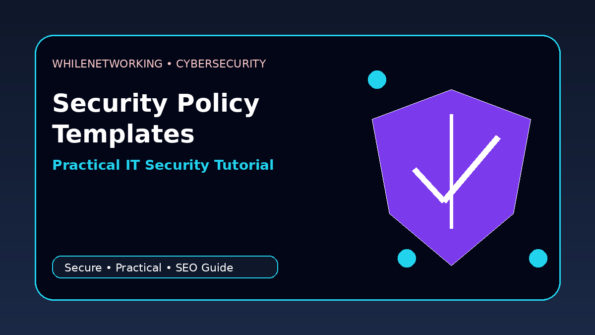 Security policy templates for small IT teams essential cybersecurity documents