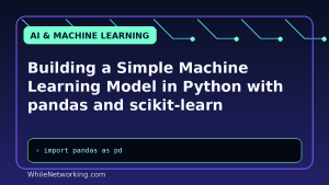 Building a Simple Machine Learning Model in Python with pandas and scikit-learn