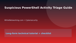 Suspicious PowerShell Activity Triage Guide featured image